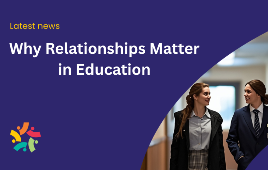 why-relationships-matter-in-education